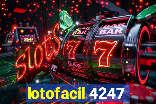 lotofacil 4247